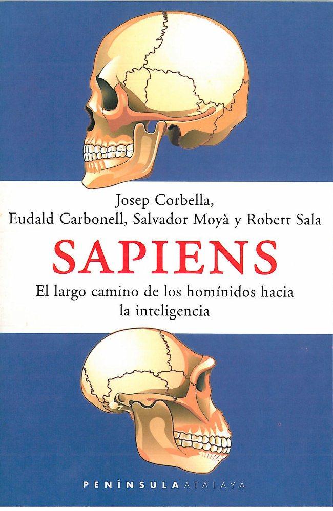 Portada del libro SAPIENS - EL LARGO CAMINO DE LOS HOMÍNIDOS HACIA LA INTELIGENCIA