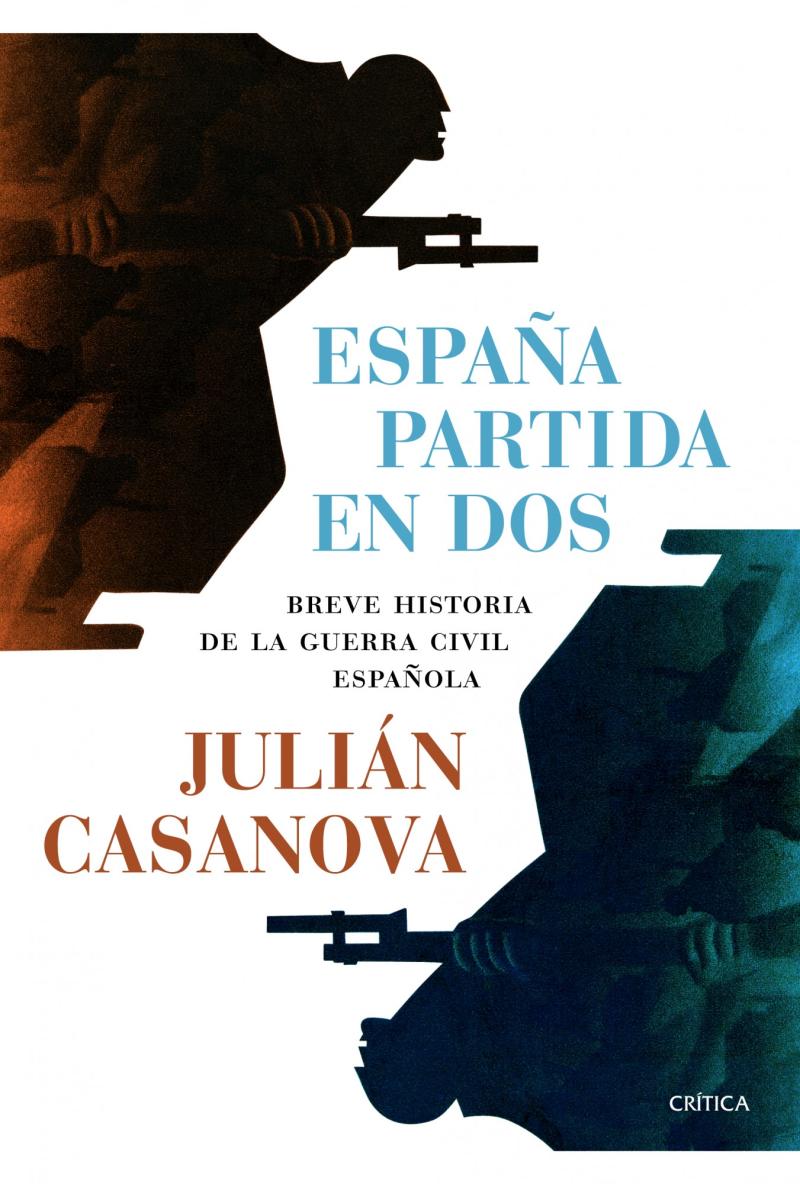 Portada del libro ESPAÑA PARTIDA EN DOS - BREVE HISTORIA DE LA GUERRA CIVIL ESPAÑOLA