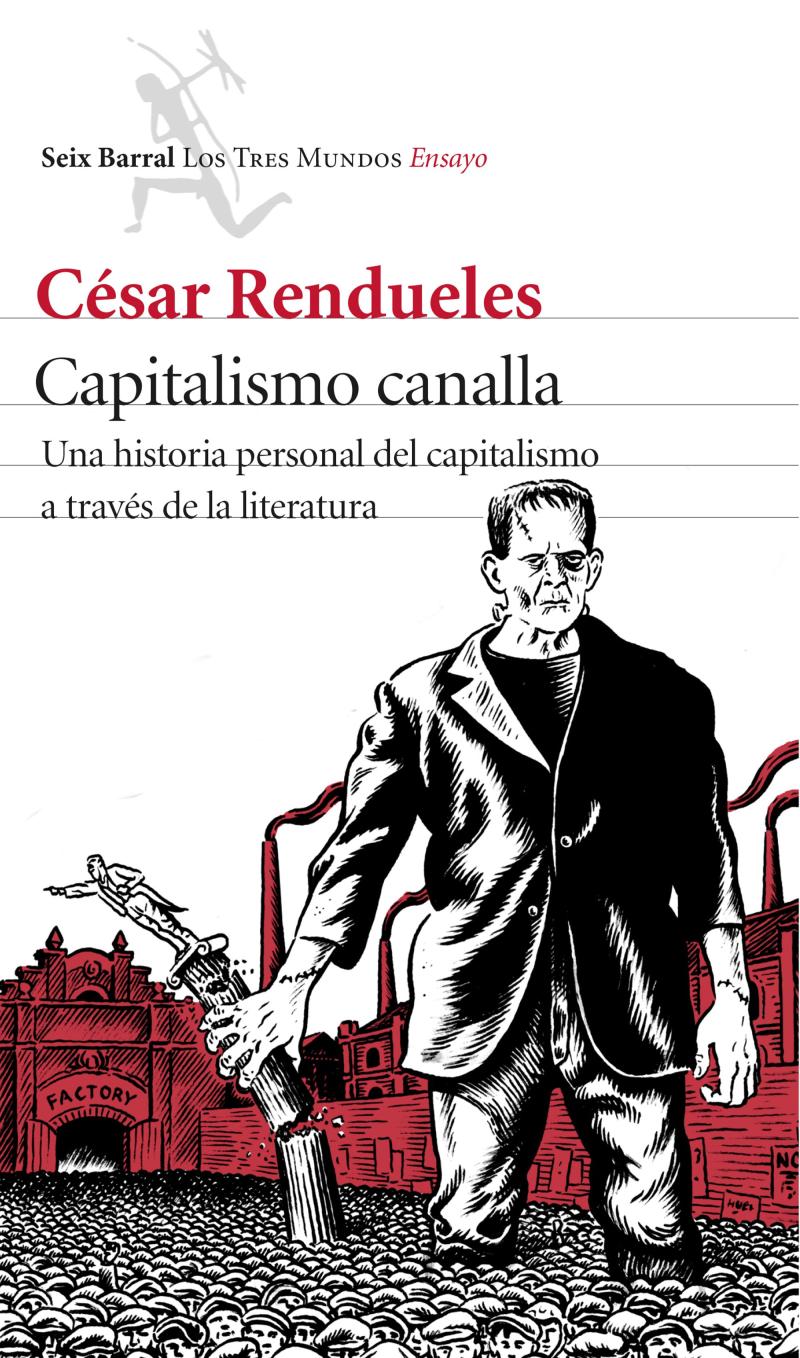 Portada del libro CAPITALISMO CANALLA - UNA HISTORIA PERSONAL DEL CAPITALISMO A TRAVÉS DE LA LITERATURA