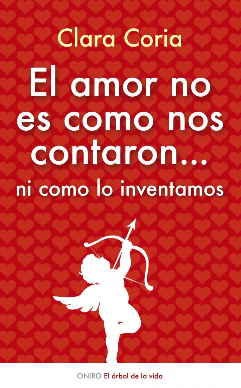 Portada del libro EL AMOR NO ES COMO NOS CONTARON - ... NI COMO LO INVENTAMOS