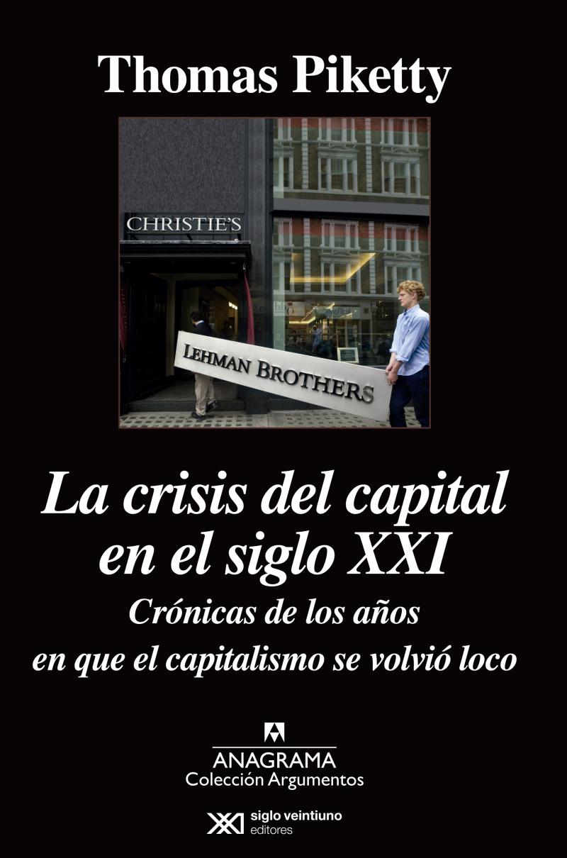 Portada del libro LA  CRISIS DEL CAPITAL EN EL SIGLO XXI - CRÓNICAS DE LOS AÑOS EN EL QUE EL CAPITALISMO SE VOLVIÓ LOCO