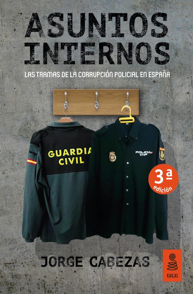 Portada del libro ASUNTOS INTERNOS - LAS TRAMAS DE LA CORRUPCIÓN POLICIAL EN ESPAÑA