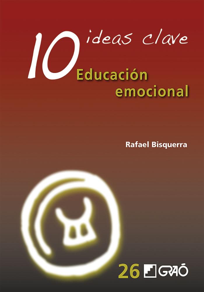 Portada del libro 10 IDEAS CLAVE. EDUCACIÓN EMOCIONAL